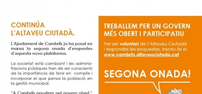 El Ayuntamiento de Cambrils pone en marcha la segunda ola de consultas del Altavoz Ciudadano. El Ayuntamiento de Cambrils pone en marcha la segunda ola de consultas del Altavoz Ciudadano.